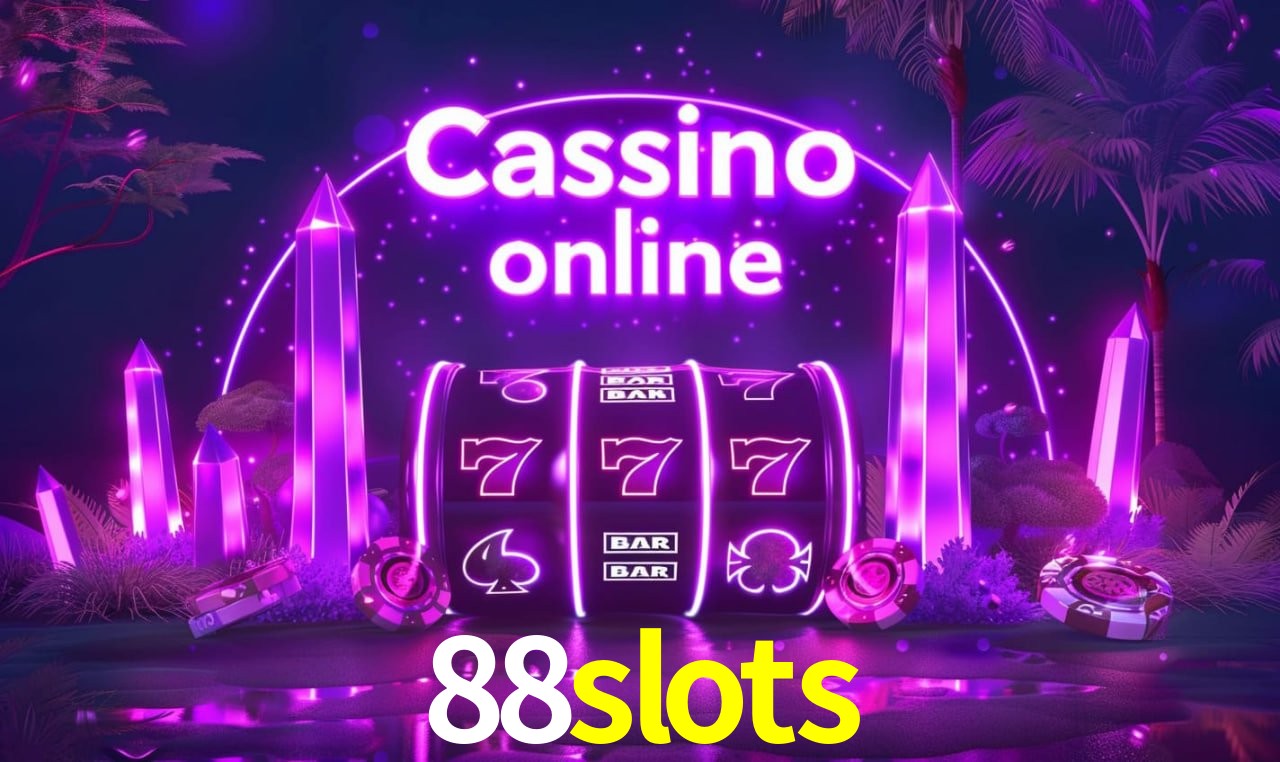 88slots - cassino ao vivo